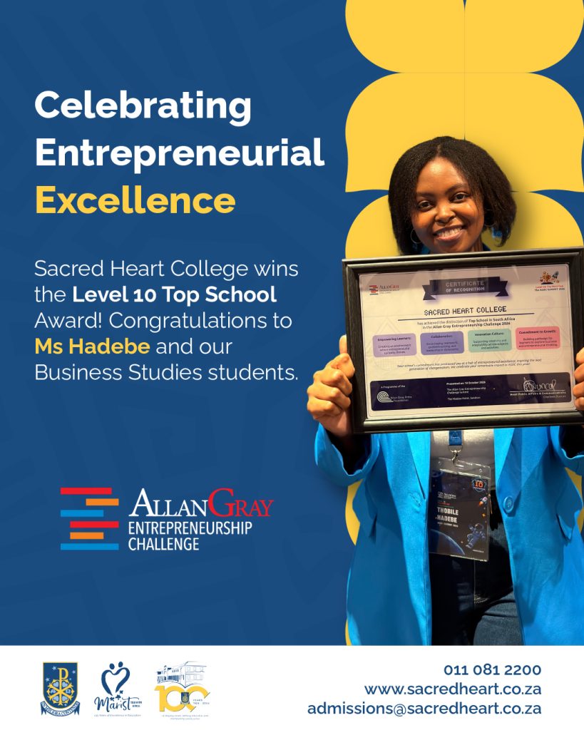 Celebrating Entrepreneurial Excellence: Sacred Heart College wins the Level 10 Top School Award, congratulations to Ms Hadebe and our Business Studies students